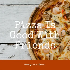 Pizza Is Good With Square Flyer